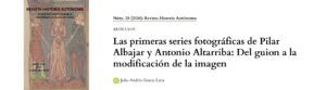 Primeras series fotográficas de Pilar Albajar y Antonio Altarriba
